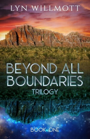Beyond All Boundaries Trilogy - Book One - Lyn  Willmott