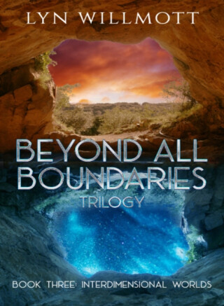 Beyond All Boundaries Trilogy - Book Three - Lyn  Willmott