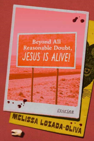 Beyond All Reasonable Doubt, Jesus Is Alive! - Melissa Lozada-Oliva