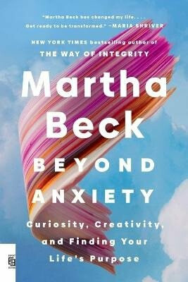 Beyond Anxiety - Beck Martha