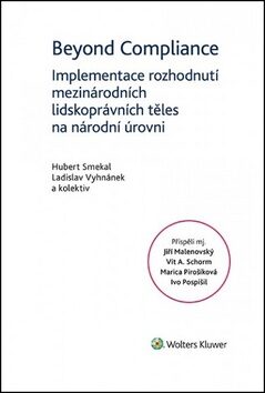 Beyond Compliance Implementace rozhodnutí mezinárodních lidskoprávních těles - Hubert Smekal,Ladislav Vyhnánek