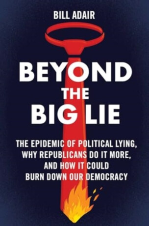 Beyond the Big Lie - Bill Adair
