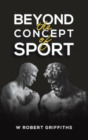 Beyond the Concept of Sport - W Robert Griffiths