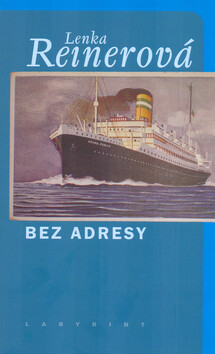 Bez adresy - Lenka Reinerová