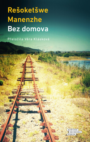 Bez domova - Manenhze Rešoketšwe