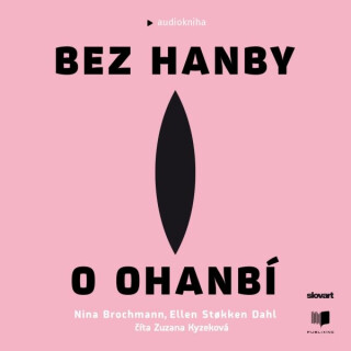 Bez hanby o ohanbí - Nina Brochmann, Ellen Stokken Dahl