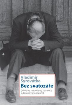 Bez svatozáře - Vladimír Syrovátka