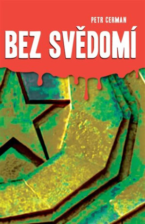 Bez svědomí - Petr Cerman
