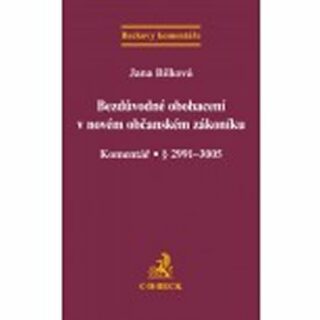 Bezdůvodné obohacení v novém občanském zákoníku Komentář - Jana Bílková