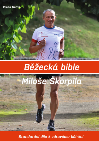 Běžecká bible Miloše Škorpila - Miloš Škorpil