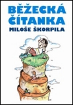 Běžecká čítanka Miloše Škorpila - Miloš Škorpil