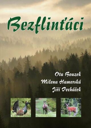 Bezflinťáci - Ota Bouzek,Jiří Pecháček,Hamerská Milena