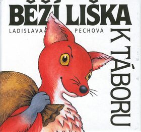 Běží liška k Táboru - Ladislava Pechová