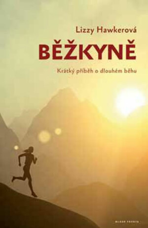 Běžkyně - Lizzy Hawkerová,Anna Kudrnová