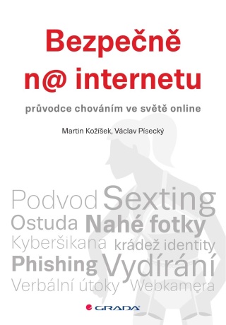 Bezpečně na internetu - Martin Kožíšek,Václav Písecký