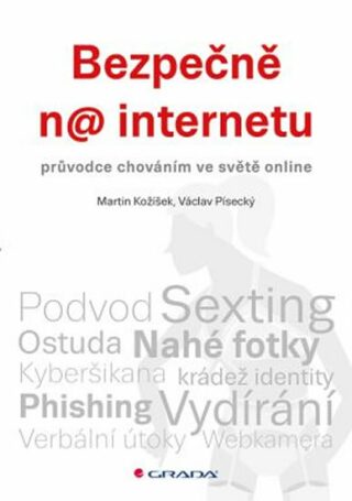 Bezpečně na internetu - Martin Kožíšek,Písecký Václav