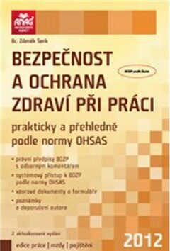 Bezpečnost a ochrana zdraví při práci prakticky a přehledně podle normy OHSAS - Zdeněk Šenk