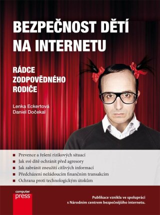 Bezpečnost dětí na Internetu - Daniel Dočekal,Lenka Eckertová