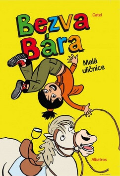 Bezva Bára Malá uličnice - Catel Muller