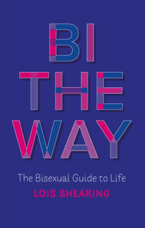 Bi the Way - Lois Shearing