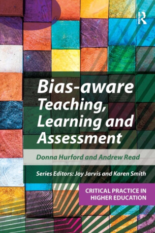 Bias-aware Teaching, Learning and Assessment - Andrew Read,Donna Hurford