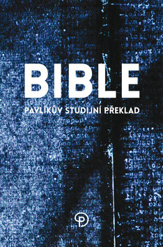 Bible Pavlíkův studijní překlad - 