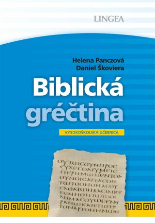 Biblická gréčtina - Panczová/Škoviera - Helena Panczová,Daniel Škoviera