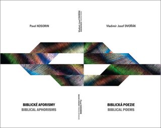 Biblické aforismy, Biblická poezie - Pavel Kosorin,Vladimír Josef  Dvořák