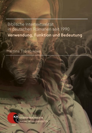 Biblische Intertextualität in deutschen Romanen seit 1990 - Trombiková Martina