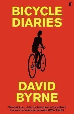 Bicycle Diaries - David Byrne