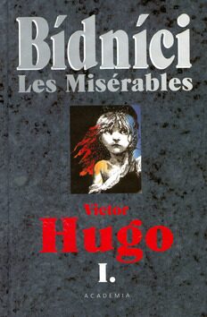 Bídníci - Les Misérables 1,2 - Victor Hugo