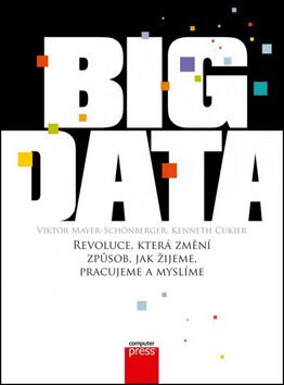 Big Data - Viktor Mayer-Schonberger,Kenneth Cukier