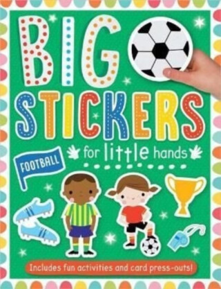 Big Stickers for Little Hands Football - Patrick Bishop,Make Believe Ideas