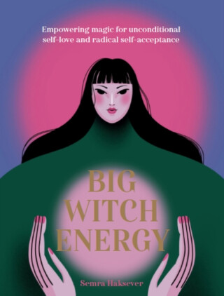 Big Witch Energy - Semra Haksever
