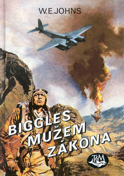 Biggles mužem zákona - William Earl Johns; Zdeněk Burian