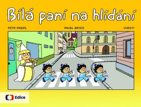 Bílá paní na hlídání - Pavel Brycz; Petr Friedl