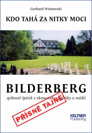 Bilderberg - Kdo tahá za nitky moci - Wisnewski Gerhard
