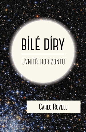 Bílé díry - Carlo Rovelli