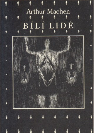 Bílí lidé - Arthur Machen