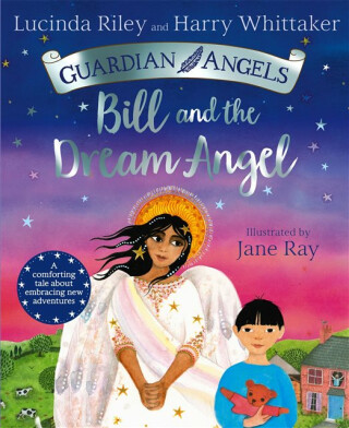Bill and the Dream Angel - Lucinda Rileyová,Harry Whittaker