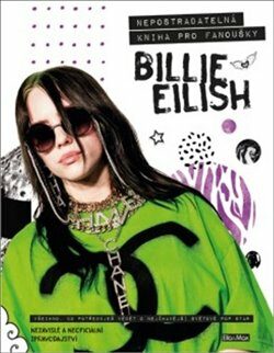 Billie Eilish: Nepostradatelná kniha pro fanoušky (Defekt) - Malcolm Croft