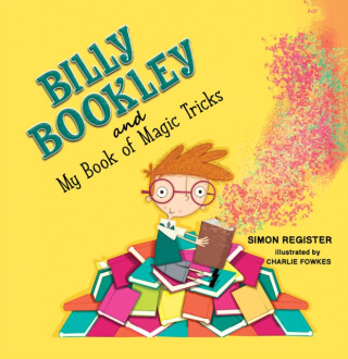 Billy Bookley and My Book of Magic Tricks - Simon Register