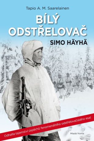 Bílý odstřelovač Simo Häyhä - Tapio A.M. Saarelainen