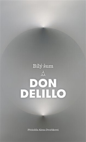 Bílý šum - Don DeLillo