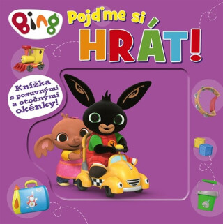 Bing - Pojďme si hrát! Leporelo s posuvnými okénky - kolektiv autorů