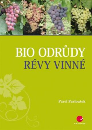 Bio odrůdy révy vinné - Pavel Pavloušek