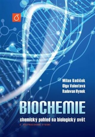 Biochemie - Milan Kodíček,Radovan Hynek,Olga Valentová