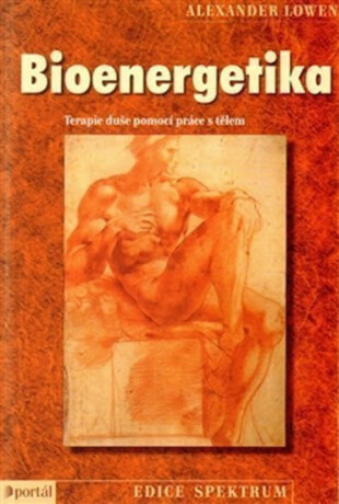 Bioenergetika - Alexander Lowen