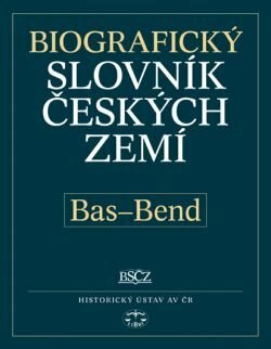 Biografický slovník českých zemí, 3. sešit (Bas–Bend) - Pavla Vošahlíková