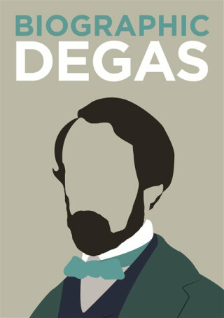 Biographic: Degas - K Greenwood